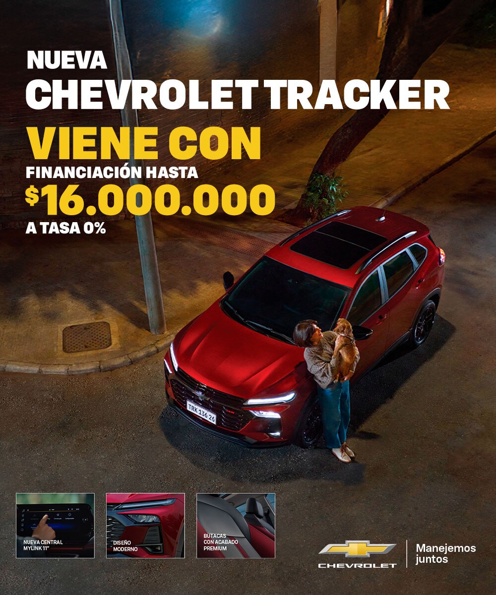 Chevrolet Tracker financiada hasta $16.000.000 a tasa 0%